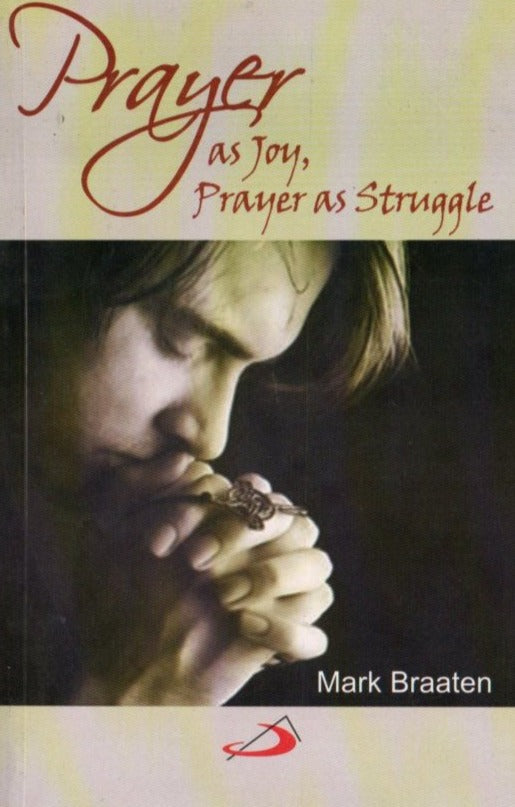 PRAYER AS JOY PRAYER AS STRUGGLE - sophiabuy