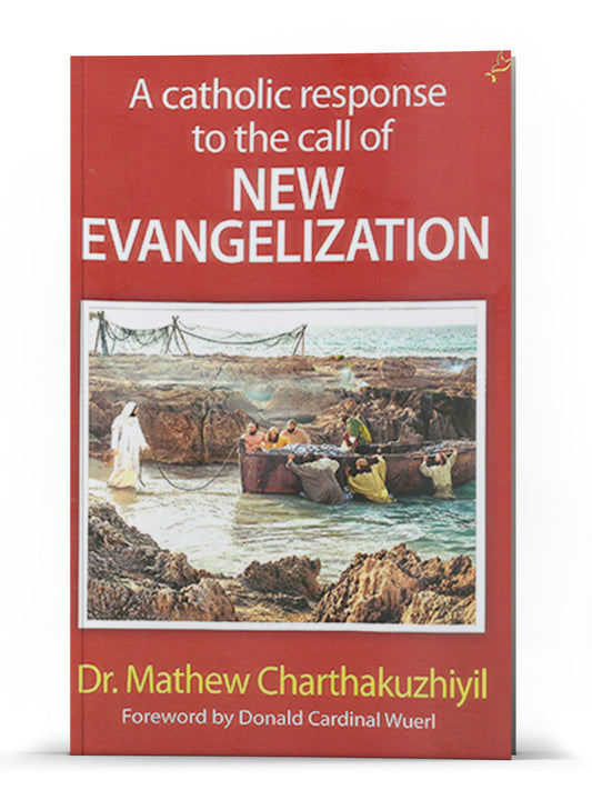 A CATHOLIC RESPONSE TO THE ALL OF NEW EVANGELIZATION