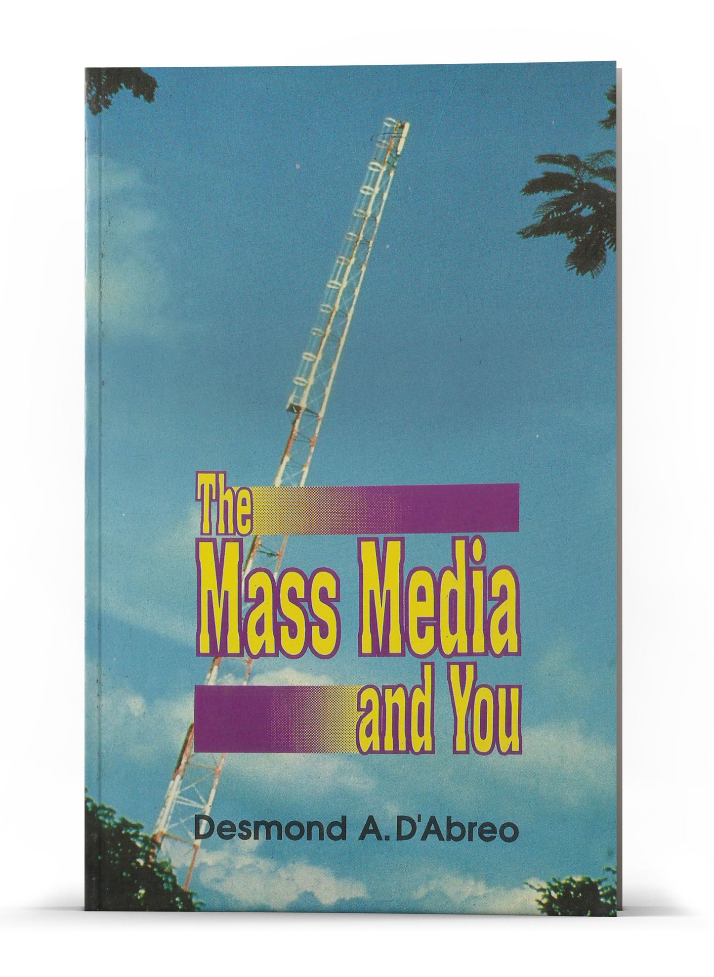THE MASS MEDIA AND YOU