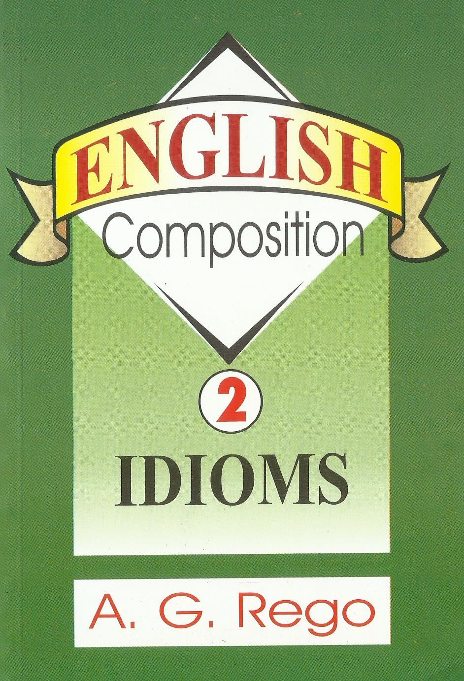 ENGLISH COMPOSITION 2 IDIOMS - sophiabuy