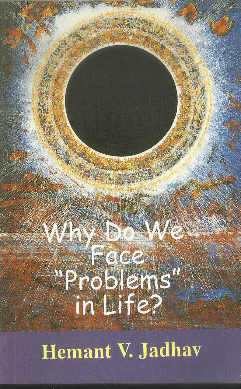 WHY DO WE FACE PROBLEMS IN LIFE - sophiabuy