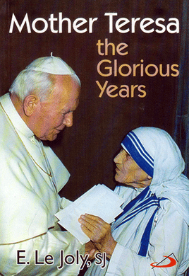 MOTHER TERESA THE GLORIOUS YEARS - sophiabuy
