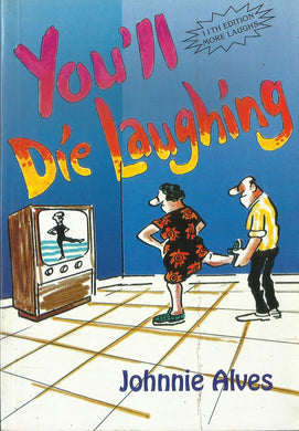 YOUII DIE LAUGHING - sophiabuy